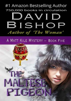 [Matt Kile Mystery 05] • Matt Kile Mystery - 05 - the Maltese Pigeon